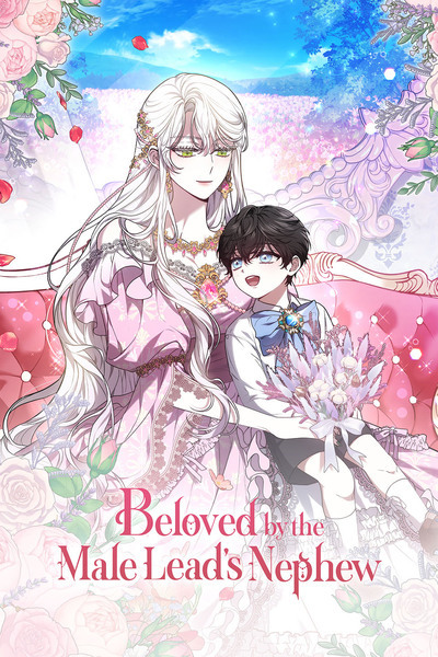 Beloved by the Male Lead's Nephew